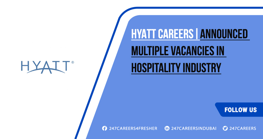 Hyatt Careers 2025 | Current Hotels & Resorts Jobs in UAE Hyatt Careers