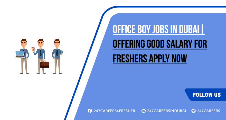 Office Boy Jobs In Dubai